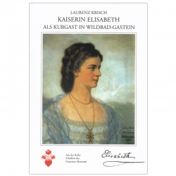 Kaiserin Elisabeth von Österreich in Gastein