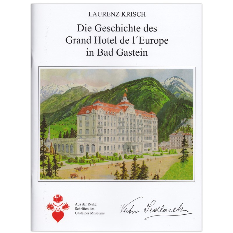 Die Geschichte des Grand Hotel de l´Europe in Bad Gastein